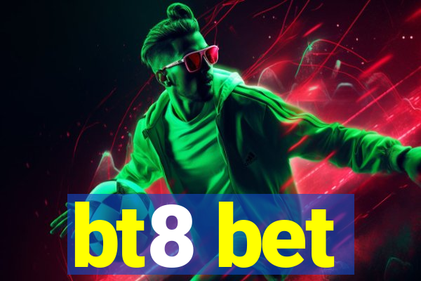 bt8 bet